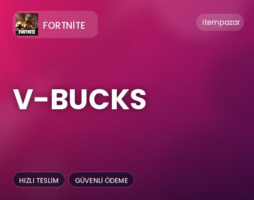 Fortnite V-Bucks | Hızlı ve Güvenli Teslim
