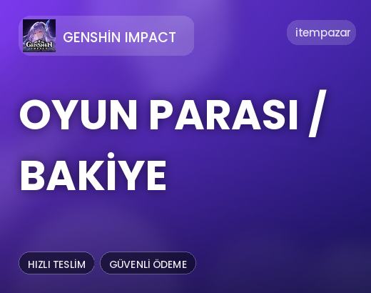 Genshin Impact Oyun Parası / Bakiye | Hızlı ve Güvenli Teslim