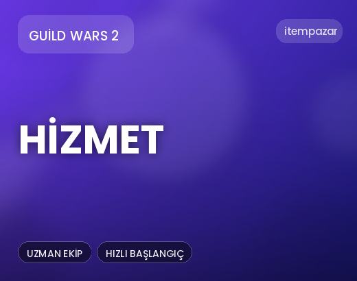 Guild Wars 2 Hizmet | Anında Teslimat