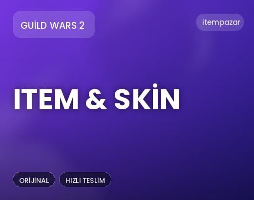 Guild Wars 2 Item & Skin | 7/24 Destekli Satış
