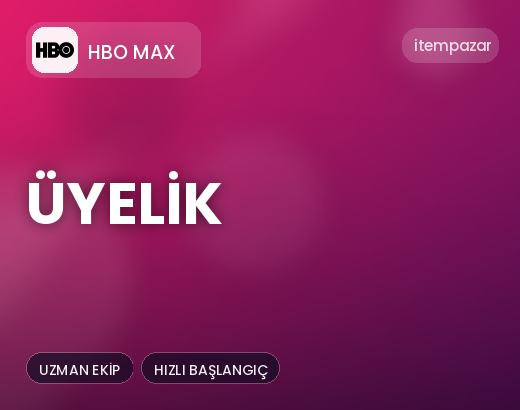 HBO Max Üyelik | Uygun Fiyat Fırsatı