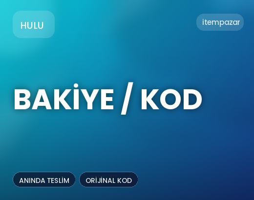 Hulu Bakiye / Kod | Uygun Fiyat Fırsatı