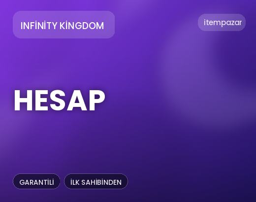 Infinity Kingdom Hesap | Garantili Teslimat