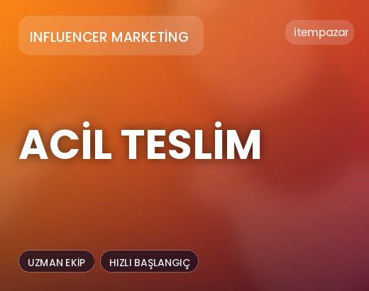 Influencer Marketing Acil Teslim | Hızlı ve Güvenli Teslim