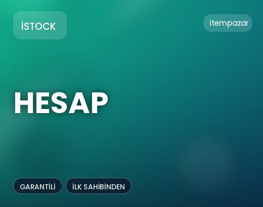 iStock Hesap | Anında Teslimat