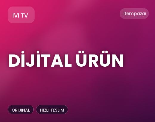 IVI TV Dijital Ürün | Garantili Teslimat