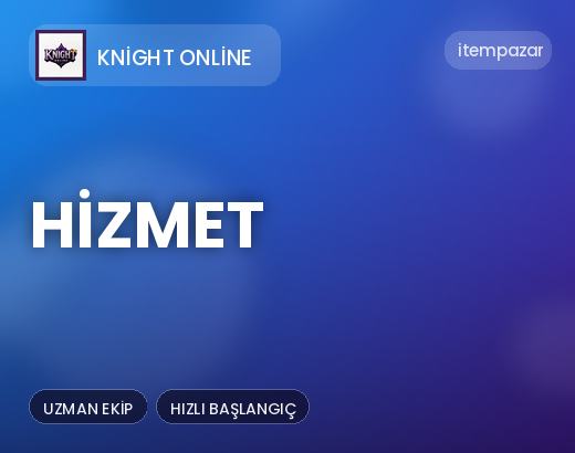 Knight Online Hizmet | Garantili Teslimat