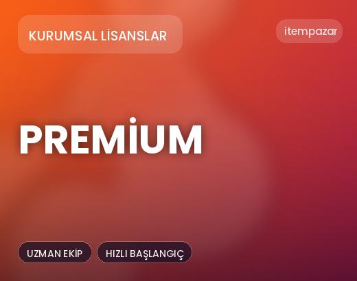 Kurumsal Lisanslar Premium | Anında Teslimat