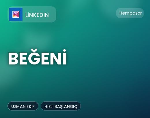 LinkedIn Beğeni | Anında Teslimat
