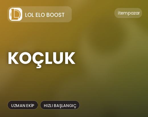 LoL Elo Boost Koçluk | Garantili Teslimat