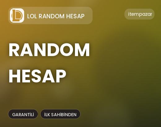 LoL Random Hesap Random Hesap | Garantili Teslimat