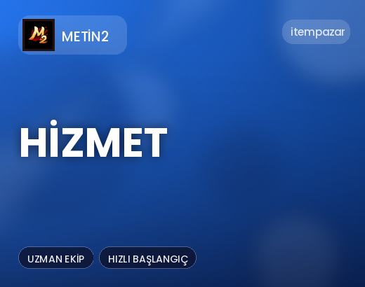 Metin2 Hizmet | Anında Teslimat