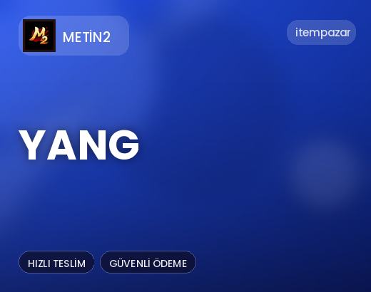 Metin2 Yang | Anında Teslimat