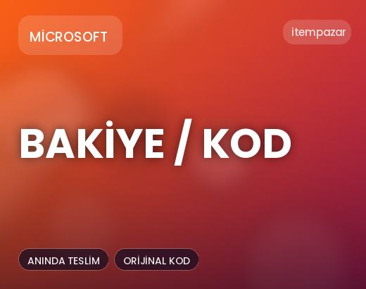 Microsoft Bakiye / Kod | Uygun Fiyat Fırsatı