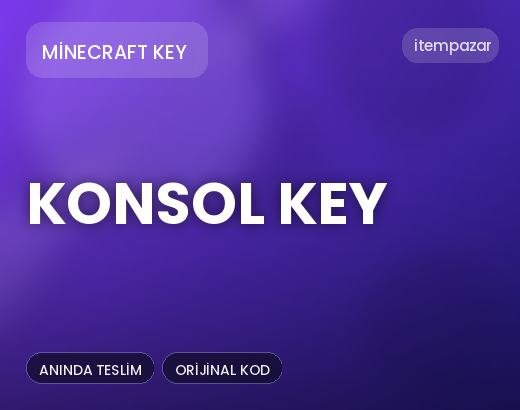 Minecraft Key Konsol Key | 7/24 Destekli Satış