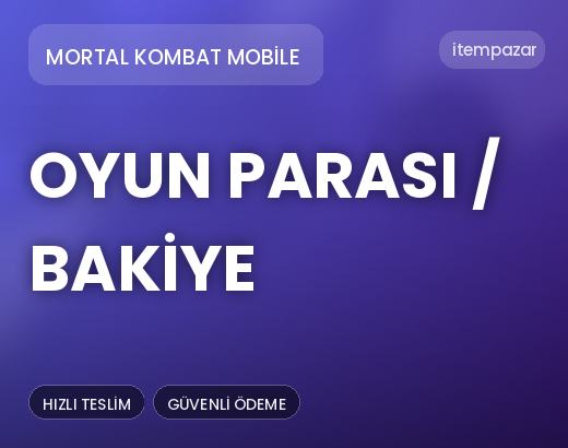 Mortal Kombat Mobile Oyun Parası / Bakiye | Uygun Fiyat Fırsatı