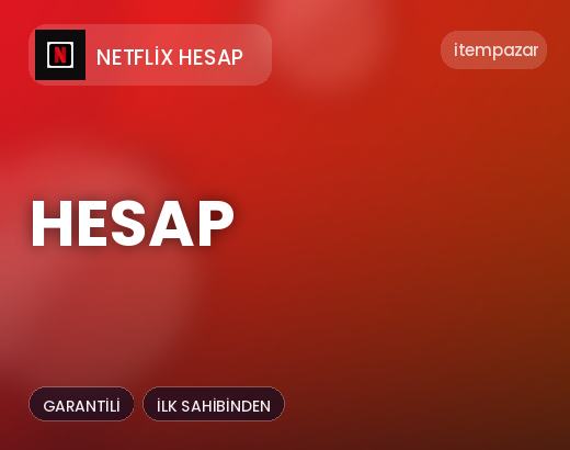 Netflix Hesap Hesap | Uygun Fiyat Fırsatı