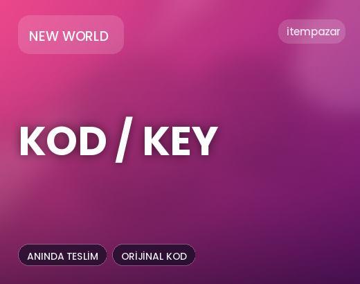 New World Kod / Key | Uygun Fiyat Fırsatı