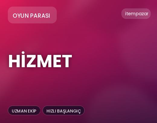 Oyun Parası Hizmet | Uygun Fiyat Fırsatı