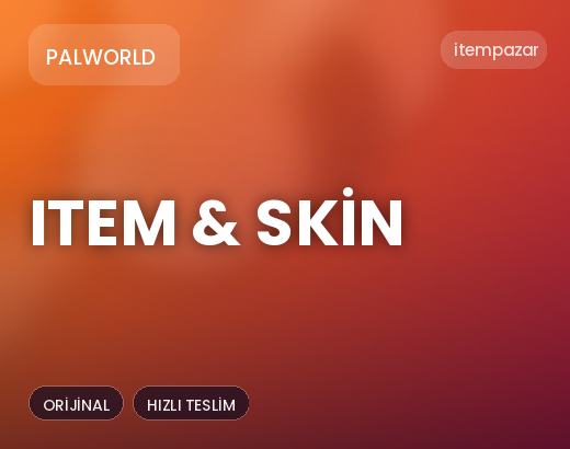 Palworld Item & Skin | Uygun Fiyat Fırsatı
