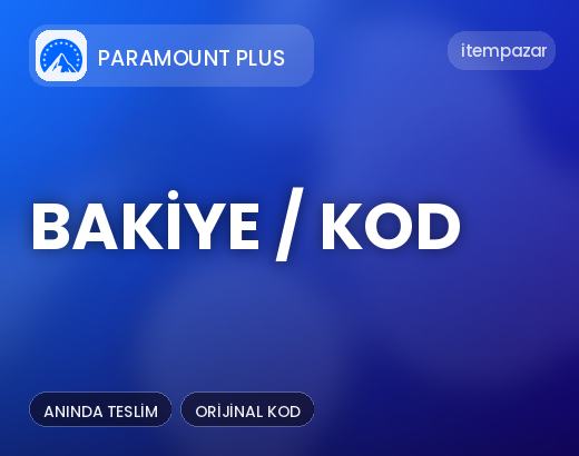 Paramount Plus Bakiye / Kod | Hızlı ve Güvenli Teslim