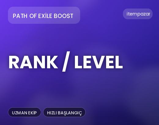 Path of Exile Boost Rank / Level | 7/24 Destekli Satış