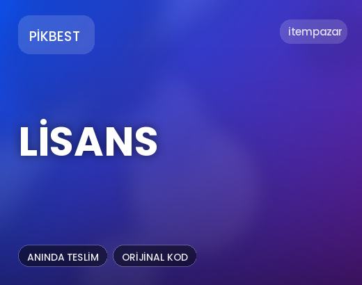 Pikbest Lisans | Uygun Fiyat Fırsatı