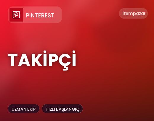 Pinterest Takipçi | 7/24 Destekli Satış