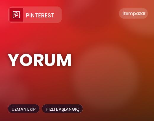 Pinterest Yorum | Uygun Fiyat Fırsatı