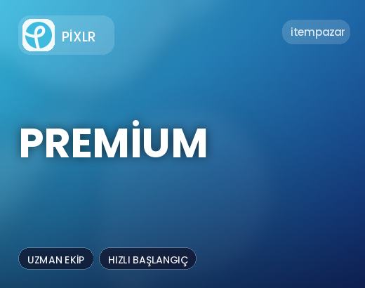 Pixlr Premium | Uygun Fiyat Fırsatı