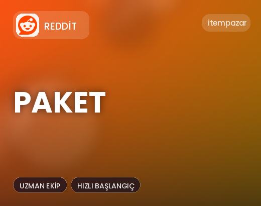 Reddit Paket | Uygun Fiyat Fırsatı
