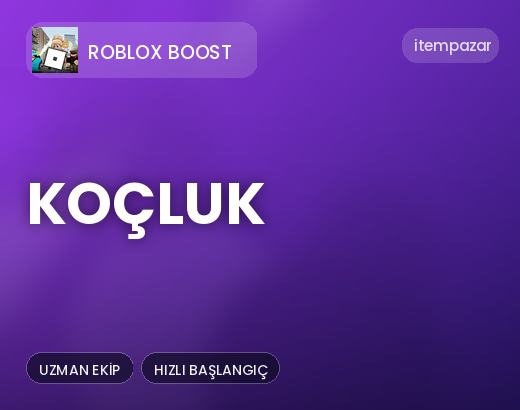 Roblox Boost Koçluk | 7/24 Destekli Satış