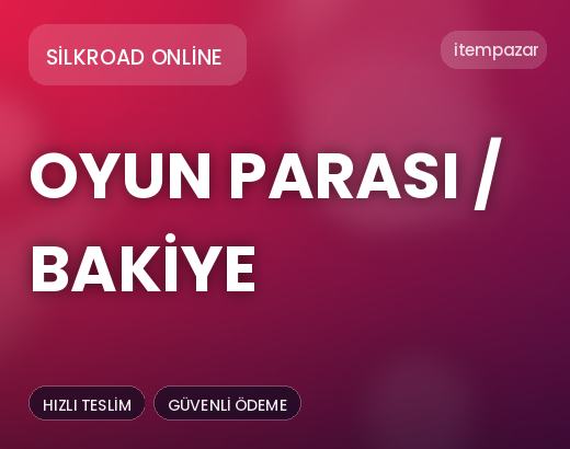 Silkroad Online Oyun Parası / Bakiye | 7/24 Destekli Satış