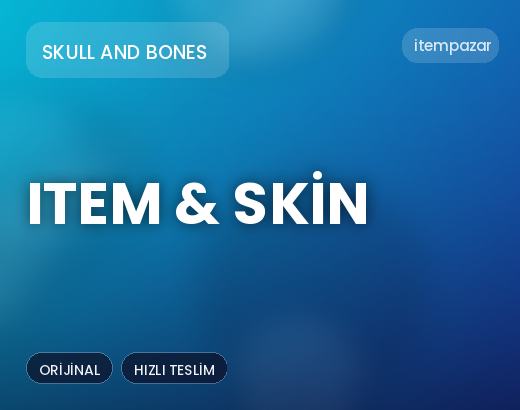 Skull and Bones Item & Skin | Hızlı ve Güvenli Teslim