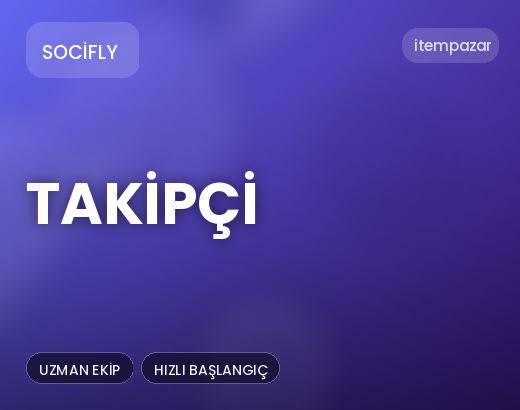 Socifly Takipçi | Uygun Fiyat Fırsatı