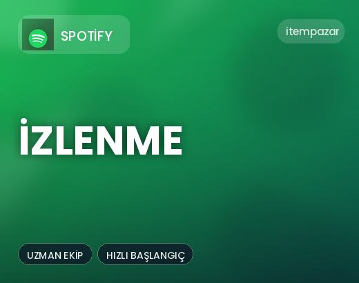 Spotify İzlenme | 7/24 Destekli Satış