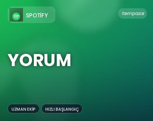 Spotify Yorum | Garantili Teslimat