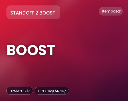 Standoff 2 Boost Boost | 7/24 Destekli Satış