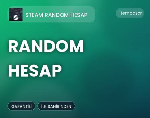 Steam Random Hesap Random Hesap | Garantili Teslimat