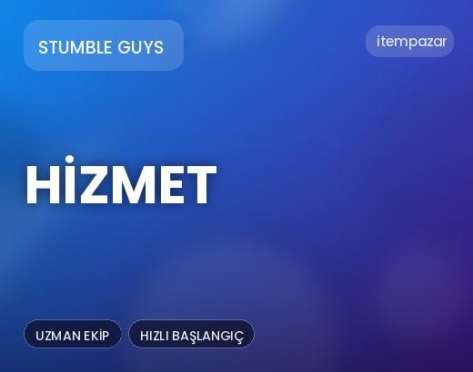 Stumble Guys Hizmet | Anında Teslimat