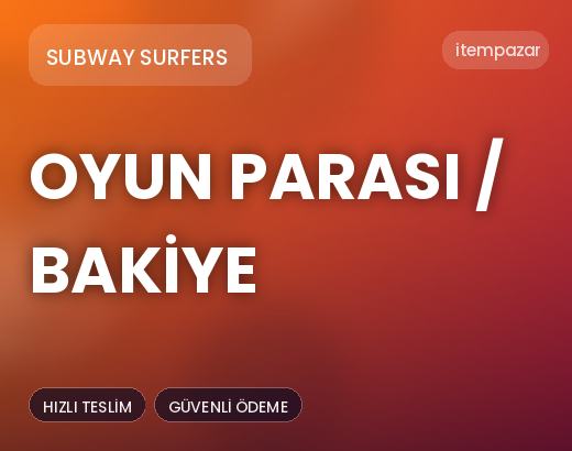 Subway Surfers Oyun Parası / Bakiye | Garantili Teslimat