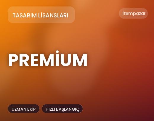Tasarım Lisansları Premium | Anında Teslimat