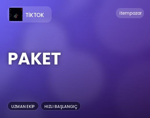 TikTok Paket | Anında Teslimat