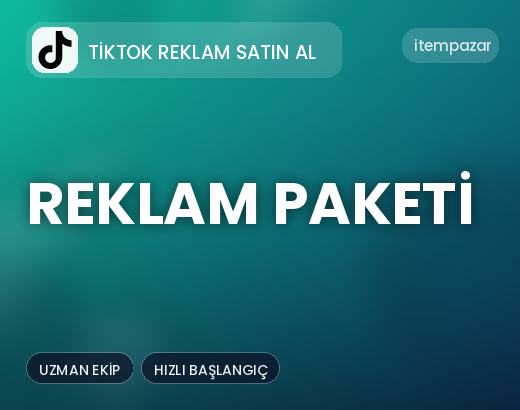TikTok Reklam Satın Al Reklam Paketi | Uygun Fiyat Fırsatı