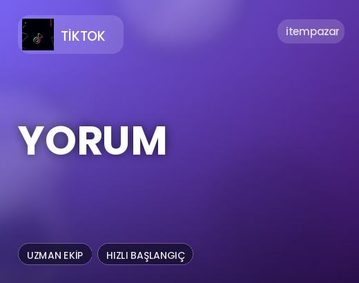 TikTok Yorum | Hızlı ve Güvenli Teslim