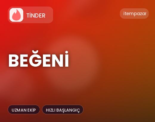 Tinder Beğeni | Uygun Fiyat Fırsatı