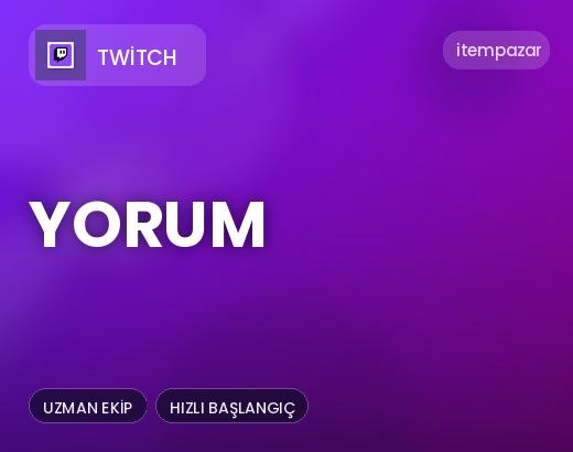 Twitch Yorum | Anında Teslimat