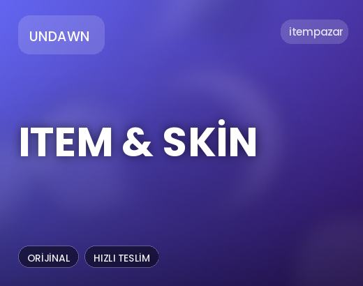 Undawn Item & Skin | Hızlı ve Güvenli Teslim