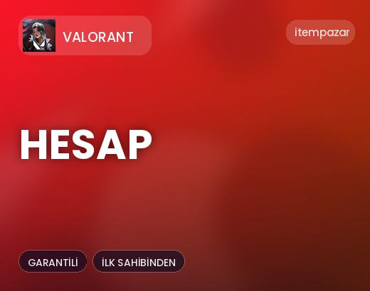Valorant Hesap | 7/24 Destekli Satış