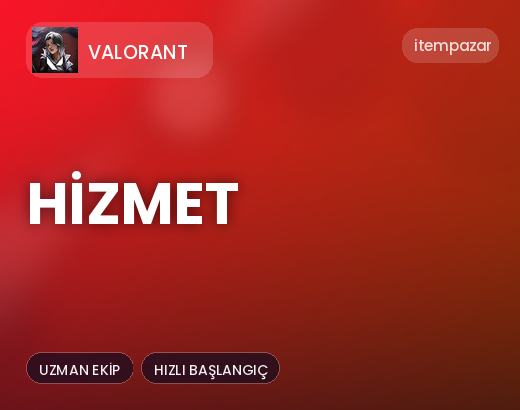 Valorant Hizmet | Garantili Teslimat